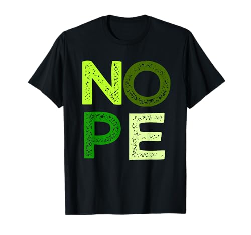 Green Nope Green Color Graphic T-Shirt