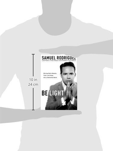 Be Light: Shining God\'s Beauty, Truth, and Hope into a Darkened World