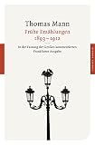 Frühe Erzählungen 1893-1912: In der Fassung der Großen kommentierten Frankfurter Ausgabe (Fischer Klassik) - Thomas Mann 