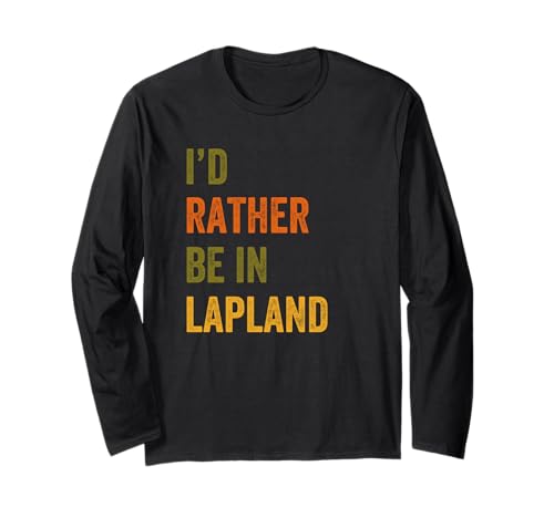 I'd Rather Be In Laponia Retro Vintage Texto Manga Larga
