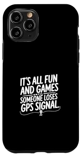 È tutto divertente finché qualcuno non perde il segnale GPS - Geocaching Tee Custodia per iPhone 11 Pro