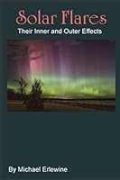 Solar Flares: Their Inner and Outer Effects: Monitoring Inner Chanve 1516973828 Book Cover