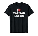 I Love Caesar Salad Designs