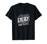 Meine Energie mit Sushi-Tellern in Einklang bringen T-Shirt