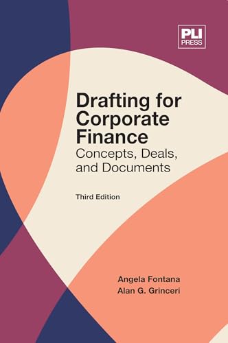 Drafting for Corporate Finance: Concepts, Deals and Documents (Third Edition)