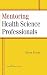 Mentoring Health Science Professionals