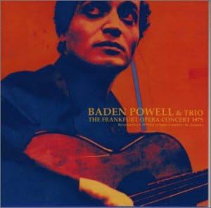 BADEN POWELL & TRIO - The Frankfurt Opera Concert 1975 - Disque CD