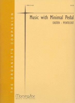 Music with Minimal Pedal - Easter and Pentecost - Organ