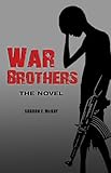 War Brothers: The Novel