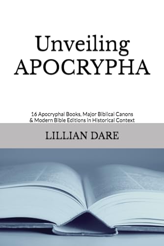 Unveiling APOCRYPHA: 16 Apocryphal Books, Major Biblical Canons & Modern