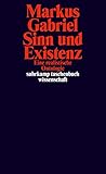 Sinn und Existenz: Eine realistische Ontologie (suhrkamp taschenbuch wissenschaft)