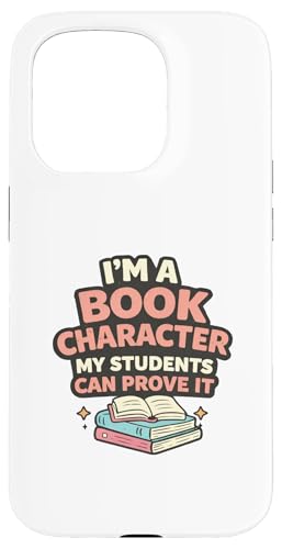 I'm a Book Character My Students Can Prove Librarian Joke �X�}�z�P�[�X iPhone 15 Pro �p
