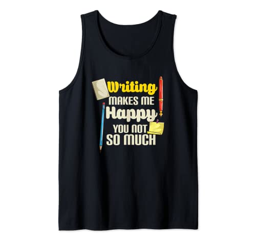 Escribir Me Hace Feliz Gracioso Escribir Autor Escritura Amante Camiseta sin Mangas