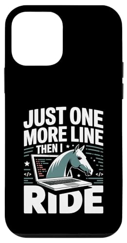 Just One More Line Then I Ride Horse �v���O���}�[ �X�}�z�P�[�X iPhone 12 mini �p