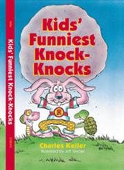 Kids' Funniest Knock-Knocks Keller, Charles and Sinclair, Jeff