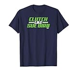 Sue Bird - Clutch Like Sue Bird - Seattle Basketball T-Shirt