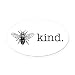 CafePress - Be Kind - Oval Car Magnet, Euro Oval Magnetic Bumper Sticker