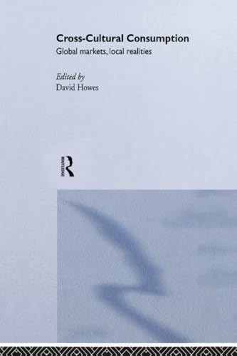 Cross-Cultural Consumption: Global Markets, Local Realities
