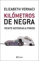 Kilómetros de Negra: Veinte historias a fondo 9504927564 Book Cover