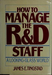 Hardcover How to Manage the R and d Staff: A Looking Glass World Book