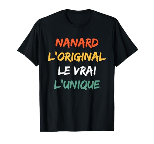 Photo de Humour prénom Bernard L'original Le Vrai L'unique Nanard T-Shirt