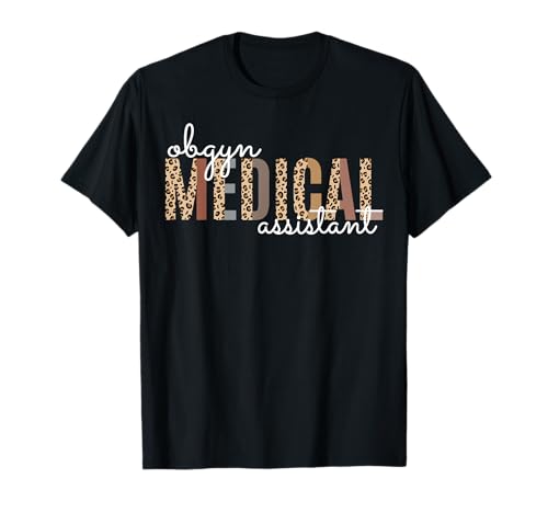 OBGYN Medical Assistant Obstetrics Nurse Funny Gynecology T-Shirt