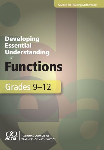 Developing Essential Understanding of Functions for Teaching Mathematics in Grades 9–12