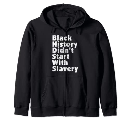 Black History Didnt Start With Slavery - Camiseta de regalo para mujer Sudadera con Capucha