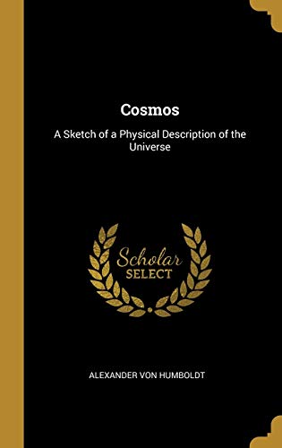 Cosmos: A Sketch of a Physical Description of t... 053054072X Book Cover