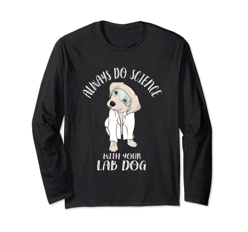 Always Do Science with Your Lab Dog Funny Science Lover Manga Larga