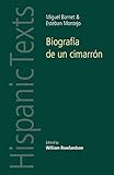 Biograf&Atilde;&shy;a de un cimarr&Atilde;&sup3;n: By Miguel Barnet and Esteban Montejo (Hispanic Texts)