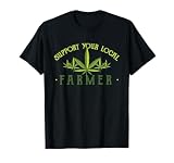 Apoya a su agricultor local - marihuana THC CBD Kush regalo Camiseta