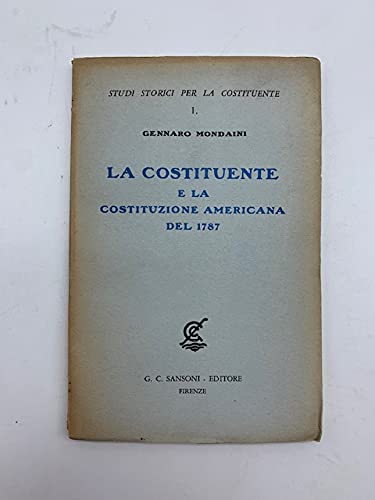 LA COSTITUENTE E LA COSTITUZIONE AMERICANA DEL 1787