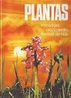 Plantas. Estructura, crecimiento, formas de vida 8422606275 Book Cover