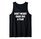 Funny Don’t Worry Omar Has A Plan Apparel
