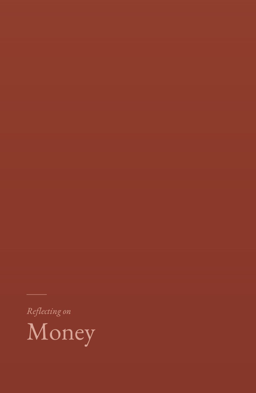 Reflecting on Money: A gentle, research grounded journal for the inner life of an earner.