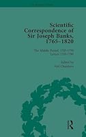 The Scientific Correspondence of Sir Joseph Banks, 1765-1820 Vol 3 1138762660 Book Cover