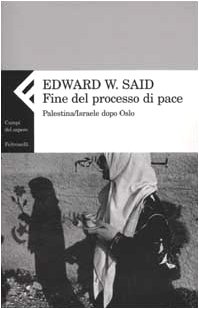 Edward W. Said - Fine del processo di pace (2002)
