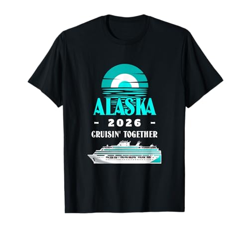 Vacances en groupe en famille en Alaska 2026 Croisière en Alaska 2026 T-Shirt