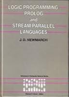 Logic Programming: PROLOG and Stream Parallel Languages 0135398428 Book Cover