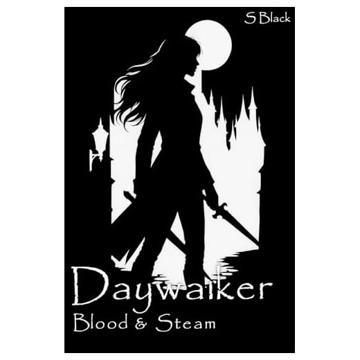 Daywalker: Blood & Steam (Crossbow Chronicles Book 4) (English Edition)