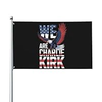 We Are Charlie Kirk Flags 3x5 Outdoor Cool Flag Outdoor Banner For Party 3x5 Ft