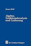  Algebra, Funktionalanalysis und Codierung: Eine Einführung für Ingenieure