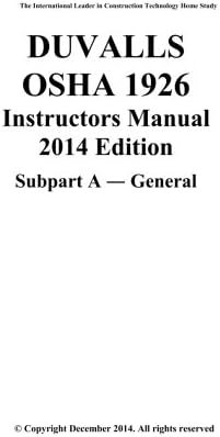 DUVALLS OSHA 1926 Instructors Manual 2014 Edition Subpart A General: OSHA 1926 Subpart A General Study Guide