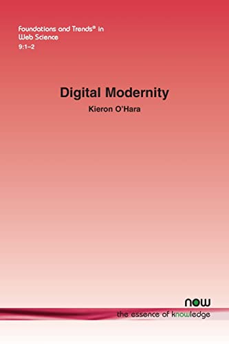 Digital Modernity (Foundations and Trends(r) in Web Science)