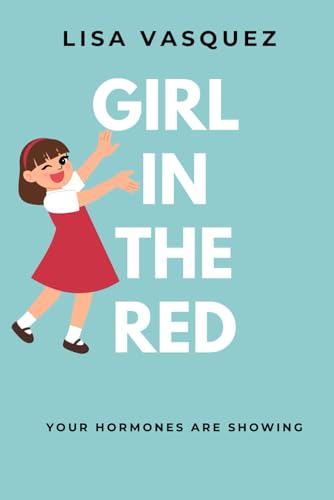 Girl In The Red: Your Hormones Are Showing
