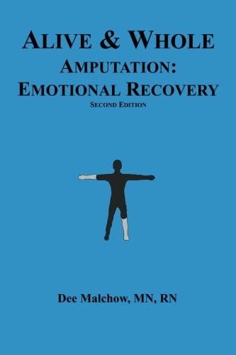 Alive & Whole Amputation:Emotional Recovery