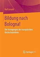 Bildung Nach Bologna!: Die Anregungen Der Europaischen Hochschulreform 3658089776 Book Cover