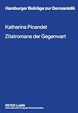 Zitatromane der Gegenwart: Georg Schmid "Roman trouvé" – Marcel Beyer "Das Menschenfleisch" – Thomas Meinecke "Hellblau" (Hamburger Beiträge zur Germanistik) (German Edition)