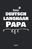 Stolzer Deutsch Langhaar Papa: Notizbuch für stolze Hundebesitzer | Handtaschenformat | liniert | Perfekt, um auf 120 Seiten alles Wichtige festzuhalten